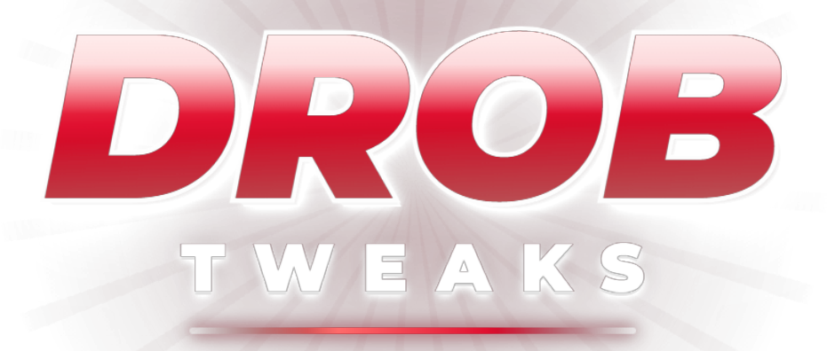 DROB TWEAKS
